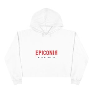 Epiconia Crop Hoodie - Make Greatness