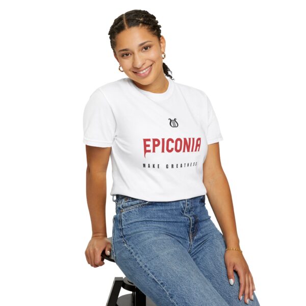Epiconia MAKE GREATNESS - Unisex Garment-Dyed T-Shirt (white) - Image 6