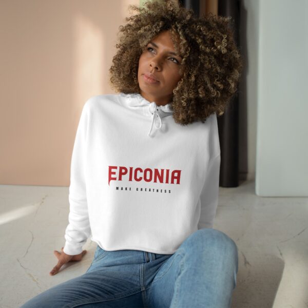 Epiconia Crop Hoodie - Make Greatness - Image 2